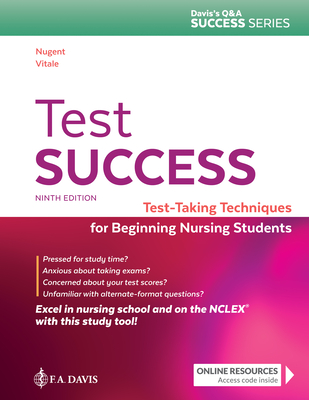 Test Success: Test-Taking Techniques for Beginning Nursing Students By Patricia M. Nugent, Barbara A. Vitale Cover Image