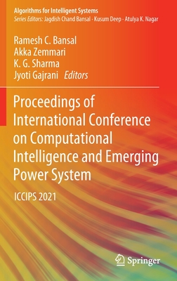 Proceedings of International Conference on Computational Intelligence and Emerging Power System: Iccips 2021 Cover Image