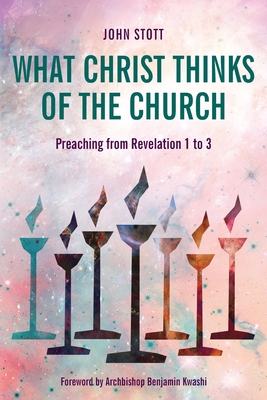What Christ Thinks of the Church: Preaching from Revelation 1 to 3 Cover Image