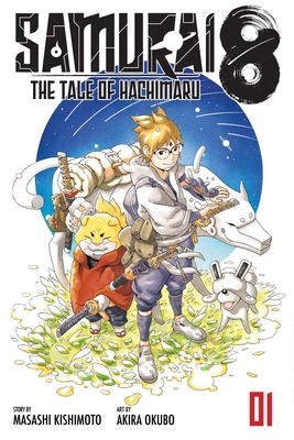 Samurai 8: The Tale of Hachimaru, Vol. 1 By Masashi Kishimoto, Akira Okubo (Illustrator) Cover Image