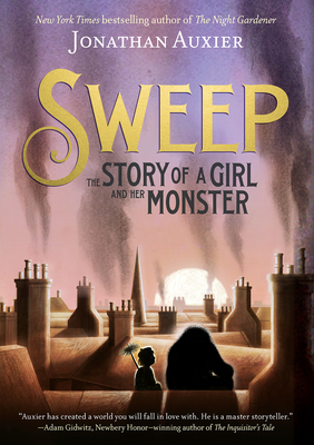 Sweep: The Story of a Girl and Her Monster By Jonathan Auxier Cover Image