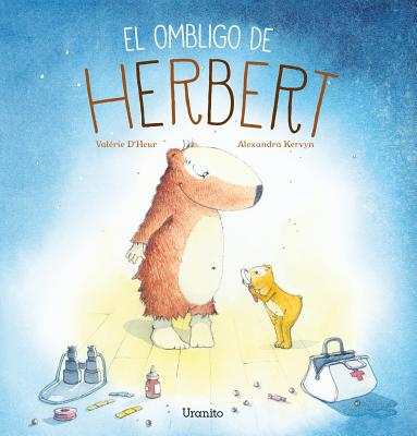 El Ombligo de Herbert By Valerie D'Heur, Alexa Kervyn (With) Cover Image