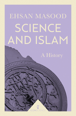 Science and Islam: A History (Icon Science) Cover Image