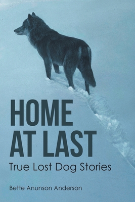 Home at last: True Lost Dog Stories