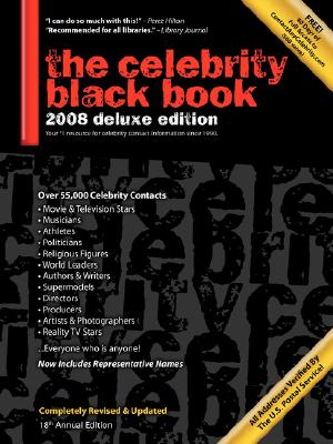 The Celebrity Black Book 2008: Over 55,000 Accurate Celebrity Addresses for Fans, Businesses & Nonprofits