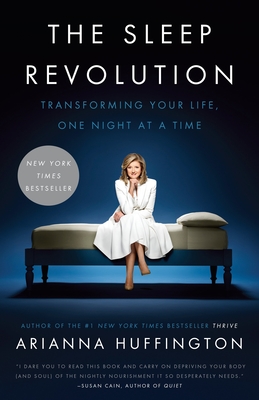 The Sleep Revolution: Transforming Your Life, One Night at a Time Cover Image