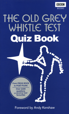 The Old Grey Whistle Test Quiz Book By Andy Kershaw (Foreword by) Cover Image