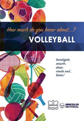How much do you know about... Volleyball By Wanceulen Notebook Cover Image
