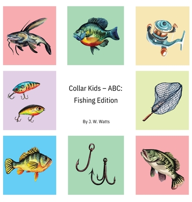 Collar Kids - ABC: Fishing Edition (Hardcover)