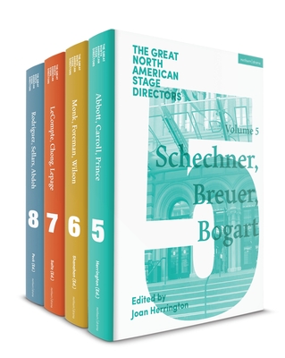 The Great North American Stage Directors Set 2: Volumes 5-8: Directors and the Theatrical Avant-Garde, Post-1970 (Great Stage Directors #2)