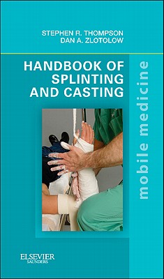 Handbook of Splinting and Casting (Mobile Medicine) Cover Image