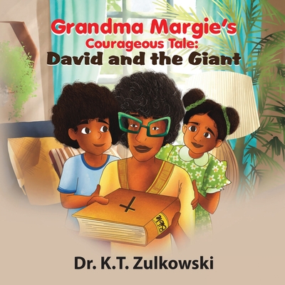 Grandma Margie's Courageous Tale: David and the Giant Cover Image