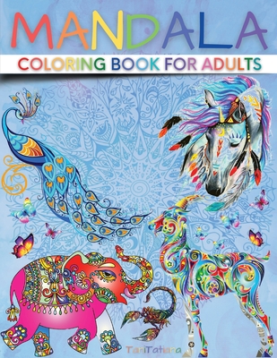 Mandala Coloring Book for Adults: Paisley Adult Coloring Books with Cute Animal Mandala, Stress Relieving Flower Designs, Creative Patterns and More Cover Image