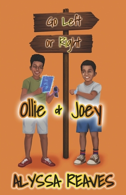 Ollie & Joey Go Left or Right By Alyssa Reaves Cover Image