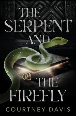 The Serpent and the Firefly By Courtney Davis Cover Image