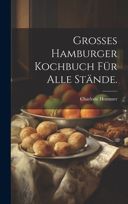 Großes Hamburger Kochbuch für alle Stände. Cover Image
