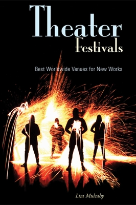 Theater Festivals: Best Worldwide Venues for New Works Cover Image