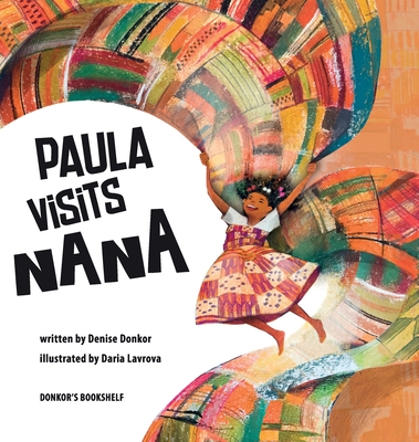 Paula Visits Nana By Denise Donkor Cover Image