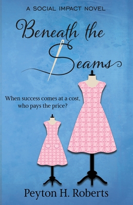 Beneath the Seams: A Social Impact Novel Cover Image