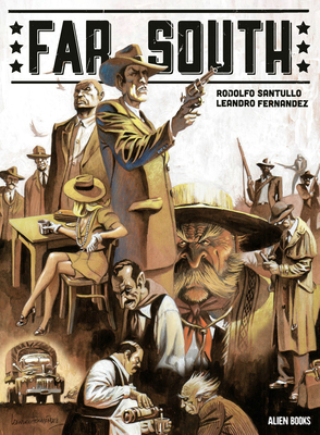 Far South By Rodolfo Santullo, Leandro Fernandez (Artist) Cover Image