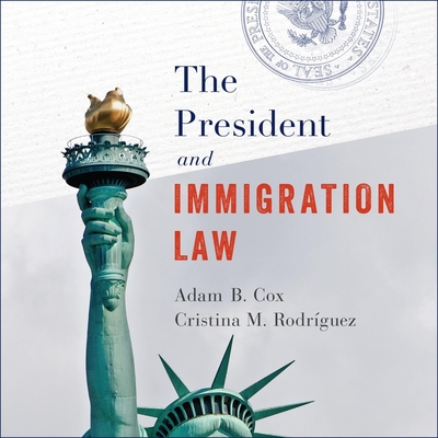 The President and Immigration Law Lib/E Cover Image