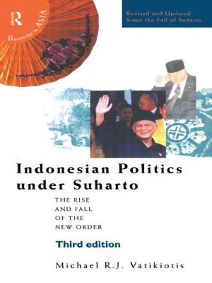 Indonesian Politics Under Suharto: The Rise and Fall of the New Order (Politics in Asia) Cover Image