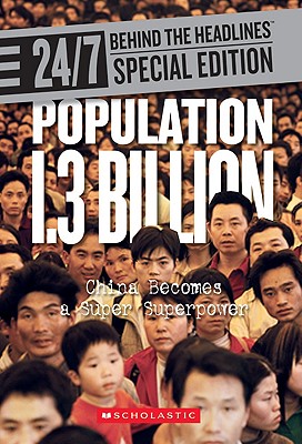 Population 1.3 Billion: China Becomes a Super Superpower (24/7: Behind the Headlines Special Editions) Cover Image