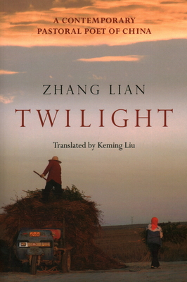 Twilight: The Poems of Zhang Lian