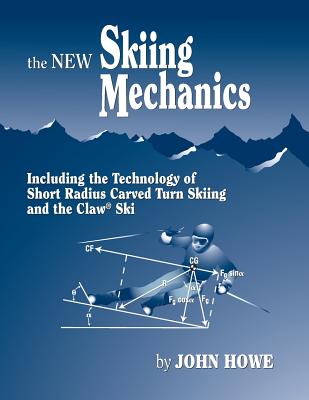 The New Skiing Mechanics By John Howe Cover Image