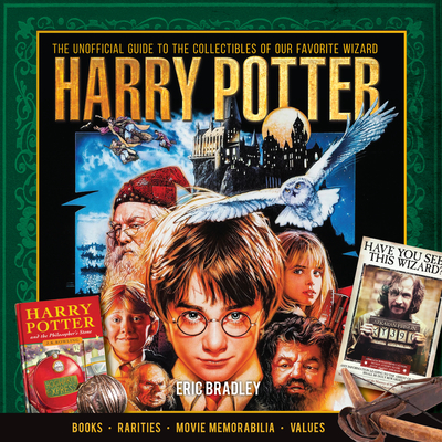 Harry Potter - The Unofficial Guide to the Collectibles of Our Favorite Wizard By Eric Bradley Cover Image
