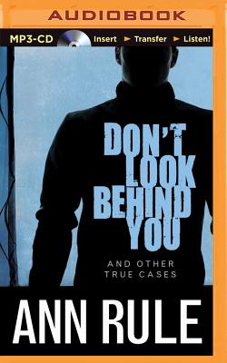 Don't Look Behind You: And Other True Cases (Ann Rule's Crime Files #15) Cover Image
