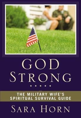 God Strong: The Military Wife's Spiritual Survival Guide Cover Image