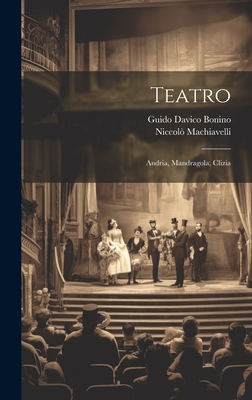 Teatro: Andria, Mandragola, Clizia Cover Image