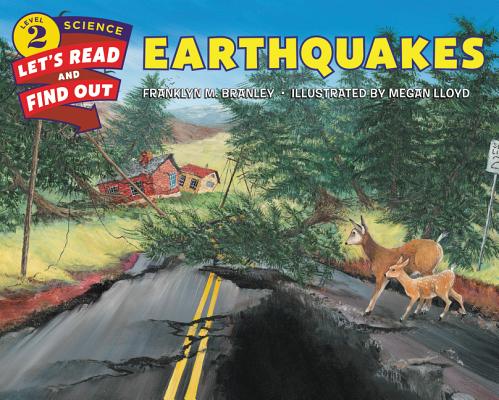 Earthquakes (Let's-Read-and-Find-Out Science 2) By Dr. Franklyn M. Branley, Megan Lloyd (Illustrator) Cover Image