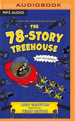 The 78-Story Treehouse By Andy Griffiths, Terry Denton (Illustrator), Stig Wemyss (Read by) Cover Image