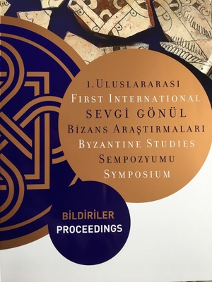First International Sevgi Gönül Byzantine Studies Symposium: Proceedings By Ayla Ödekan (Editor) Cover Image