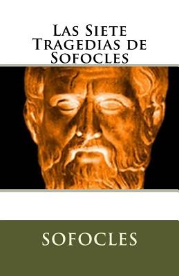 Las Siete Tragedias de Sofocles By Marciano Guerrero (Editor), Marymarc Translations (Translator), Sofocles Cover Image