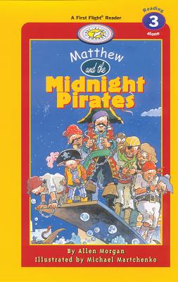 Matthew and the Midnight Pirates (First Flight Level 3)