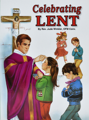 Celebrating Lent (St. Jospeh Picture Books) By Jude Winkler Cover Image