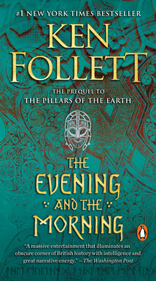 The Evening and the Morning: A Novel (Kingsbridge #4) By Ken Follett Cover Image