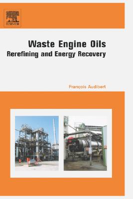 Waste Engine Oils: Rerefining and Energy Recovery Cover Image