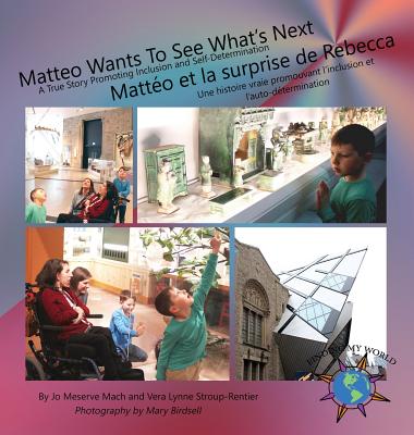 Matteo Wants To See What's Next/ Mattéo et la surprise de Rebecca (Finding My World)