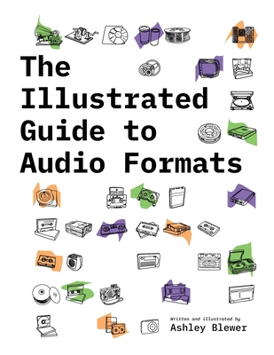 The Illustrated Guide to Audio Formats Cover Image