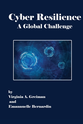 Cyber Resilience A Global Challenge By Virginia A. Greiman, Emmanuelle Bernardin Cover Image