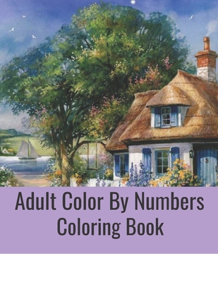 Download Adult Color By Numbers Coloring Book Fun Adult Color By Number Coloring Book Brookline Booksmith