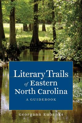 Cover for Literary Trails of Eastern North Carolina