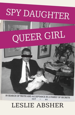 Cover of SPY DAUGHTER, QUEER GIRL