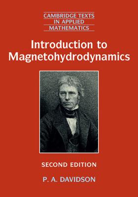 Introduction to Magnetohydrodynamics (Cambridge Texts in Applied Mathematics #55)