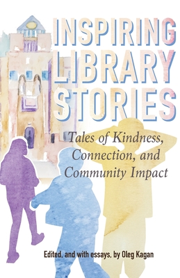 Inspiring Library Stories: Tales of Kindness, Connection, and Community Impact