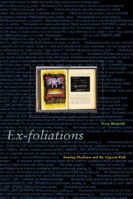 Ex-foliations: Reading Machines and the Upgrade Path (Electronic Mediations #25) Cover Image